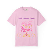 'Main Character Energy: Maid of Honor' Unisex T-Shirt