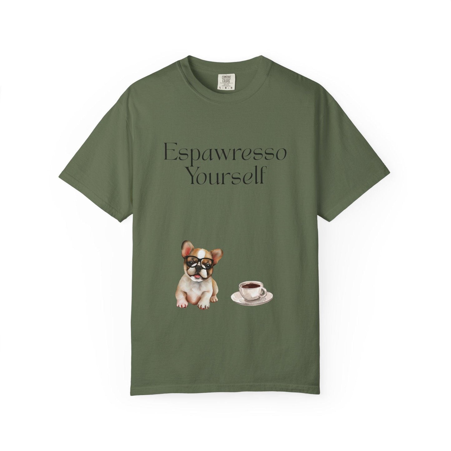 'Espawresso Yourself' French Bulldog Unisex T-Shirt