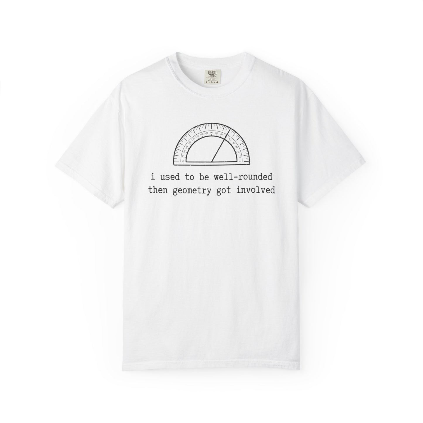 Well-Rounded Protractor Illustration T-Shirt, Funny Math Pun Tee, Geometry Teacher Shirt, STEM Student Gift, Math Humor Graphic Tee