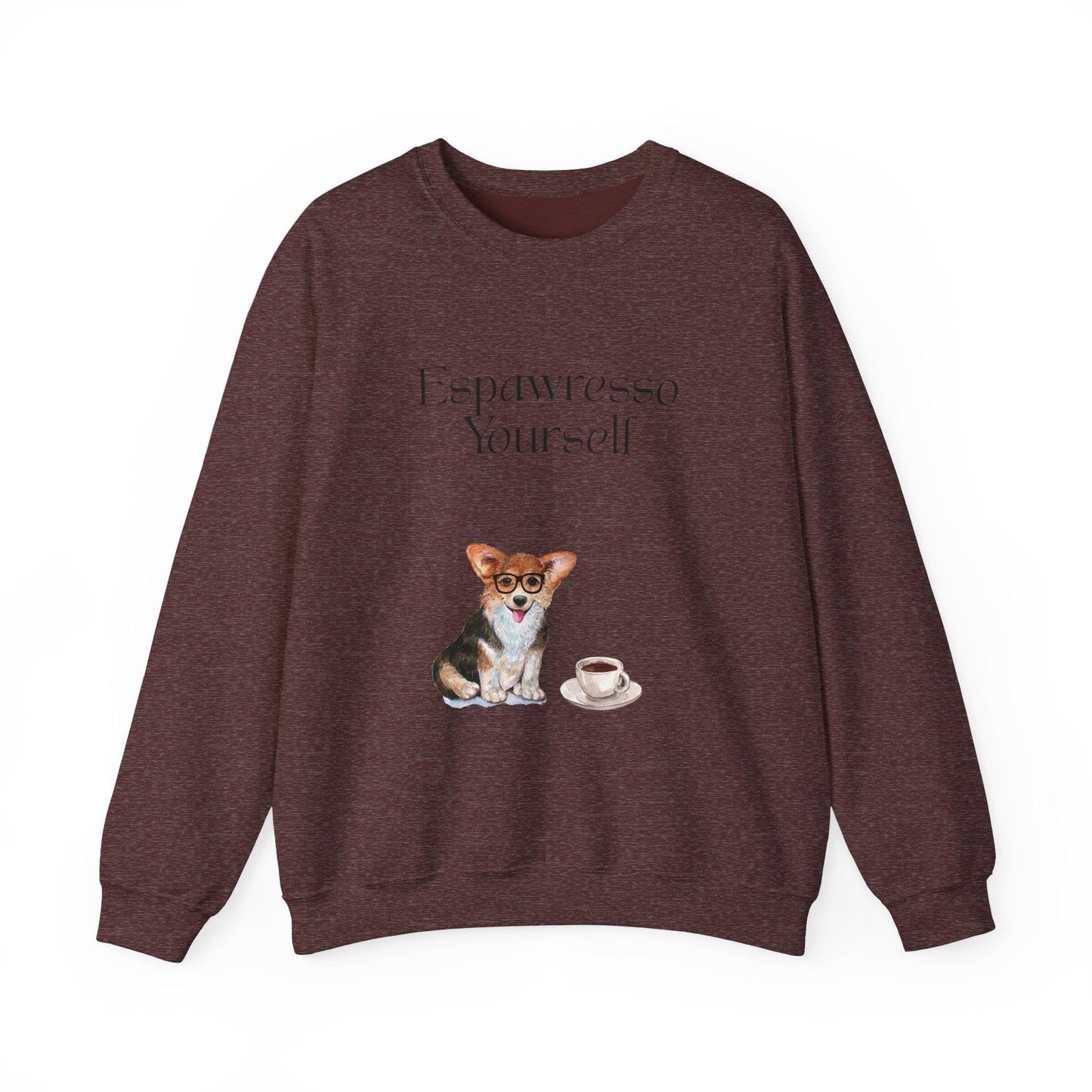 'Espawresso Yourself' Unisex Corgi Sweatshirt