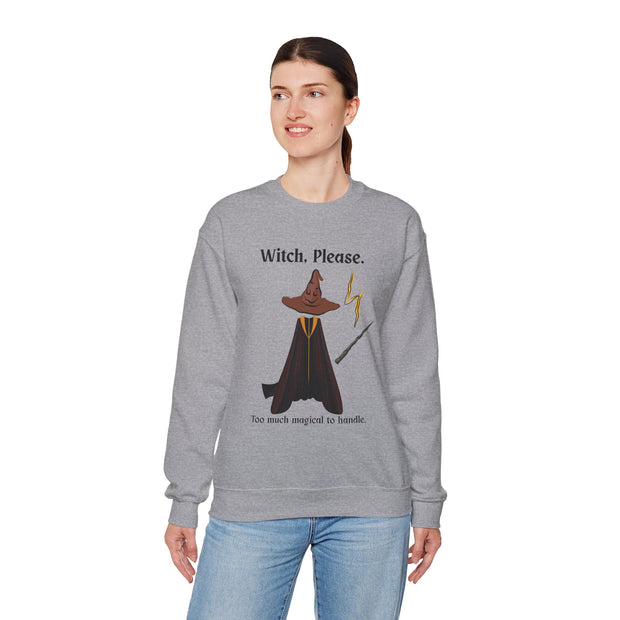 'Witch, Please. Too Much Magical To Handle' Wizard Unisex Crewneck Sweatshirt
