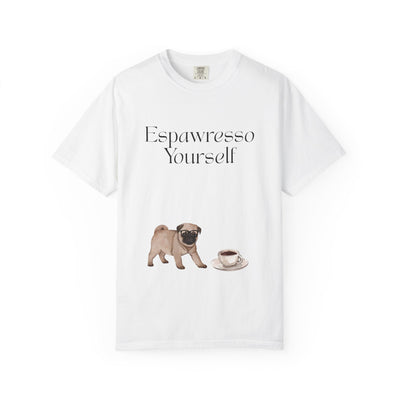 'Espawresso Yourself' Pug Unisex T-Shirt