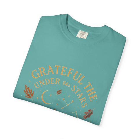 Grateful Under the Stars T-shirt | Unisex Garment-Dyed Tee, Inspirational Apparel, Cozy Casual Wear, Gifts for Nature Lovers, Fall Fashion