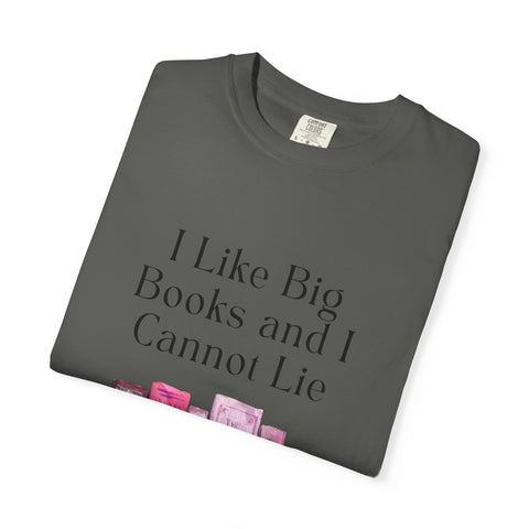 "I Like Big Books and I Cannot Lie" Unisex T-Shirt