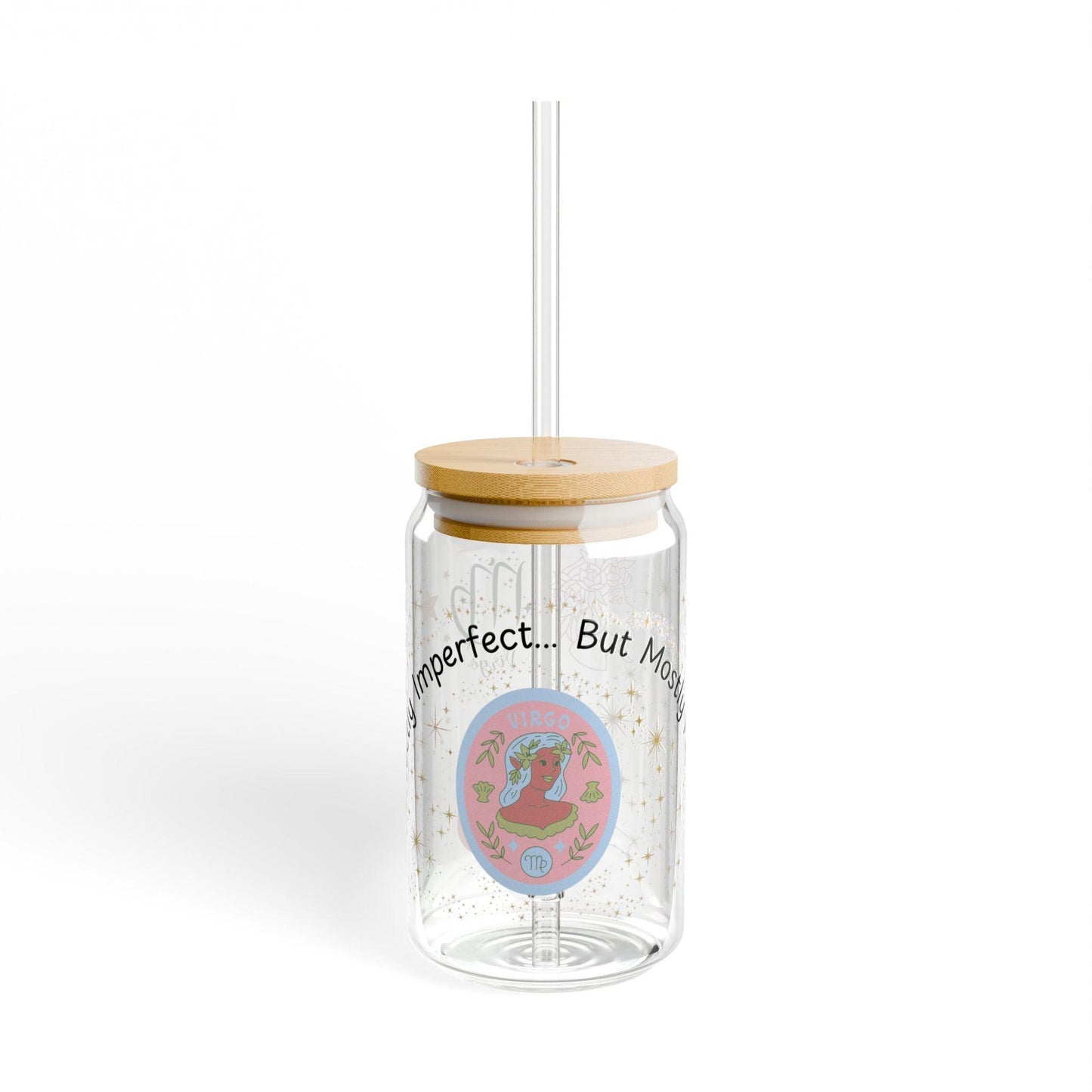 Virgo 'Perfectly Imperfect… But Mostly Perfect' Sipper Glass