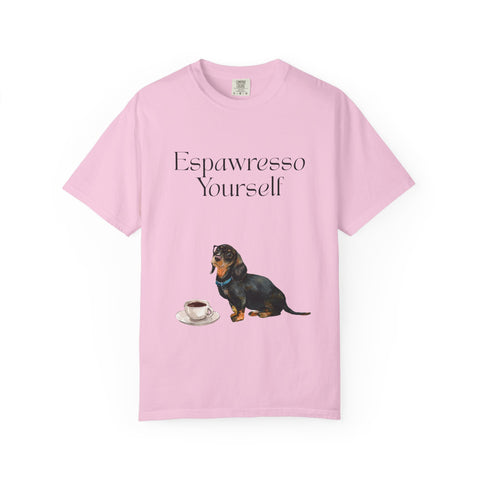 'Espawresso Yourself' Dachshund Unisex T-Shirt