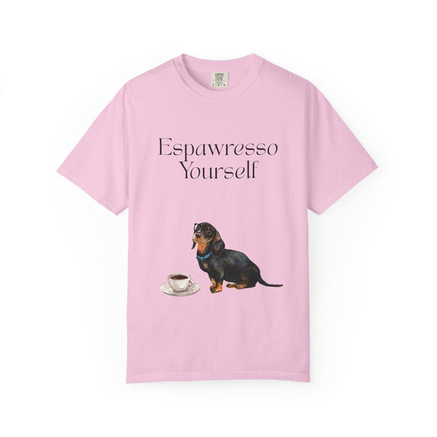 'Espawresso Yourself' Dachshund Unisex T-Shirt