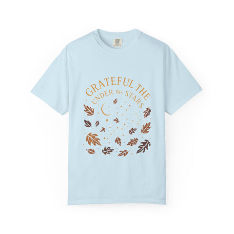 Grateful Under the Stars T-shirt | Unisex Garment-Dyed Tee, Inspirational Apparel, Cozy Casual Wear, Gifts for Nature Lovers, Fall Fashion