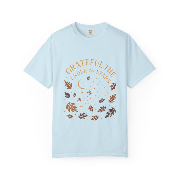 Grateful Under the Stars T-shirt | Unisex Garment-Dyed Tee, Inspirational Apparel, Cozy Casual Wear, Gifts for Nature Lovers, Fall Fashion