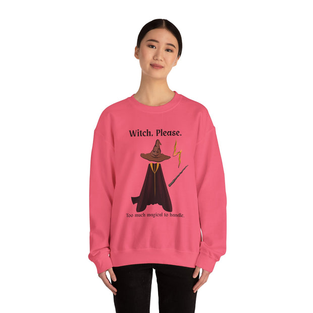 'Witch, Please. Too Much Magical To Handle' Wizard Unisex Crewneck Sweatshirt