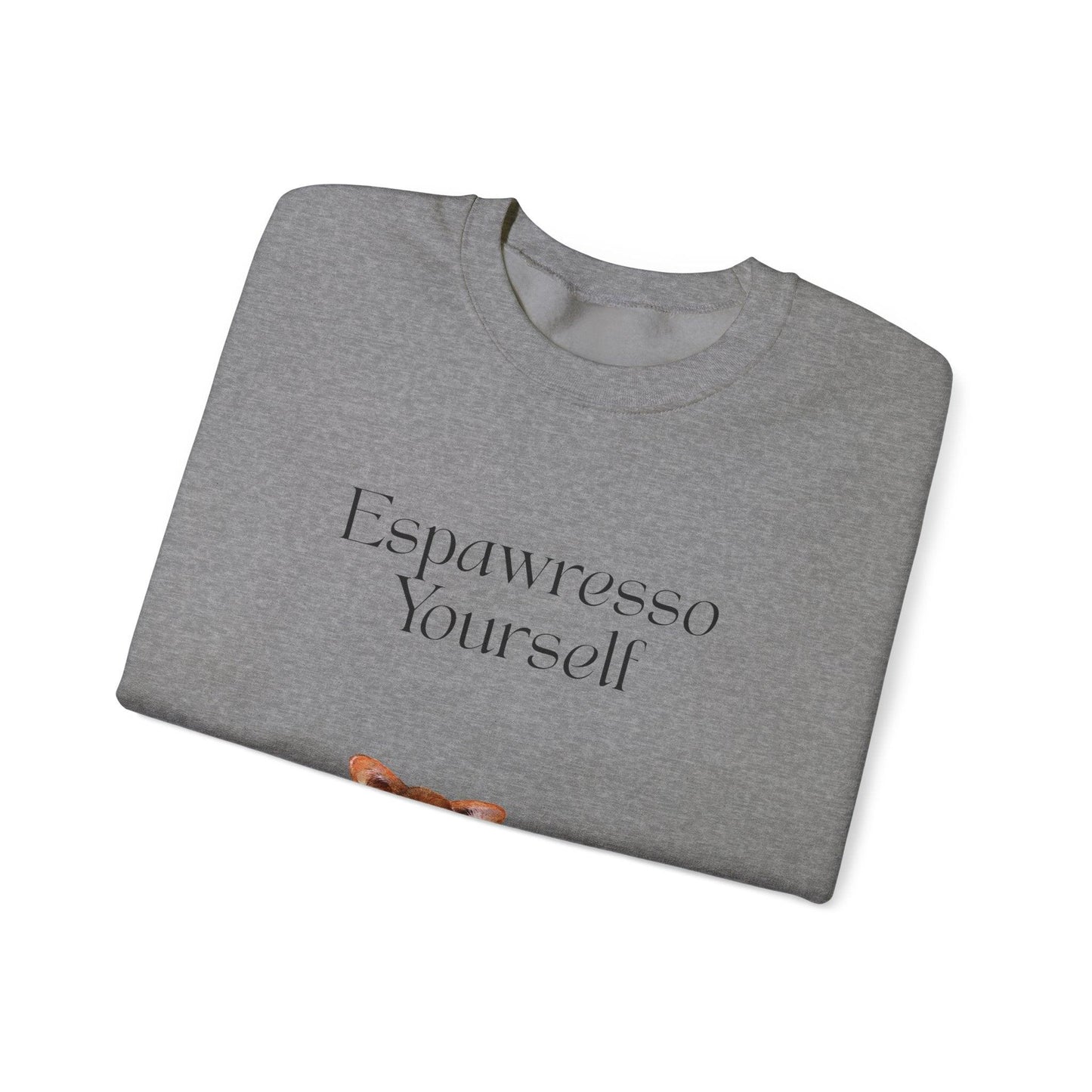 'Espawresso Yourself' Unisex Corgi Sweatshirt