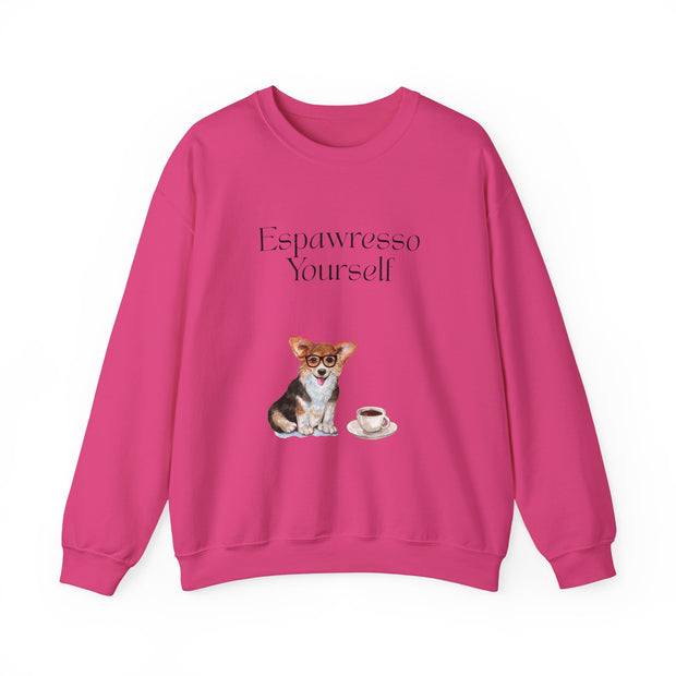 'Espawresso Yourself' Unisex Corgi Sweatshirt
