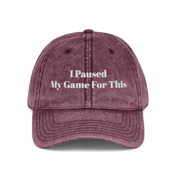 'I Paused My Game For This' Vintage Embroidered Cap