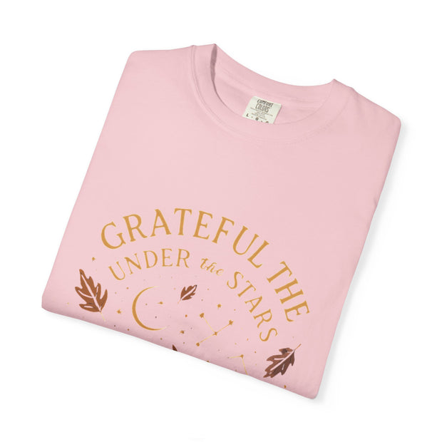 Grateful Under the Stars T-shirt | Unisex Garment-Dyed Tee, Inspirational Apparel, Cozy Casual Wear, Gifts for Nature Lovers, Fall Fashion