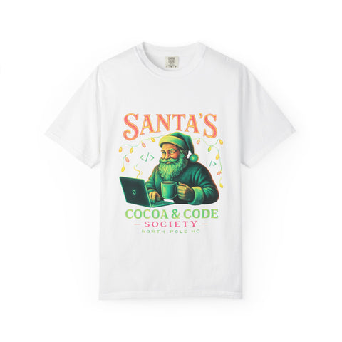 Santa's Cocoa & Code Society T-shirt, Holiday Tee, Xmas Gift, Unisex Garment-Dyed Shirt, Fun Santa Design, Cozy Christmas Apparel