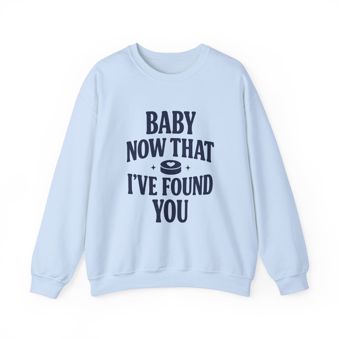 Baby Now That I've Found You Hockey Romance Sweatshirt, Hockey Romance Reader Crewneck, Booktok Sports Romance Gift
