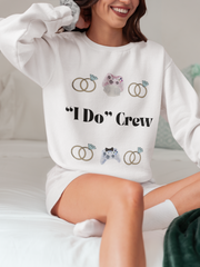 'I Do' Crew' Crewneck Sweatshirt