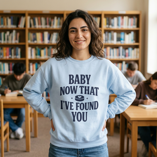 Baby Now That I've Found You Hockey Romance Sweatshirt, Hockey Romance Reader Crewneck, Booktok Sports Romance Gift