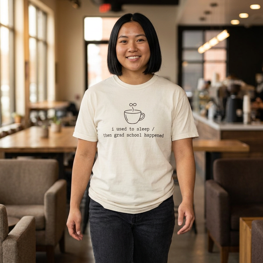 I Used to Sleep Then Grad School Happened T-Shirt, Funny Graduate Student Shirt, Coffee Cup Graphic Tee, PhD Student Gift, Academic Humor