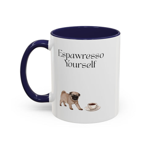 'Espawresso Yourself' Pug Accent Coffee Mug