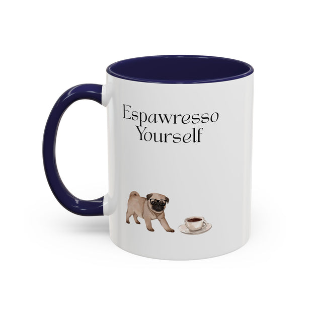'Espawresso Yourself' Pug Accent Coffee Mug