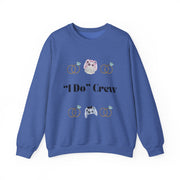 'I Do' Crew' Crewneck Sweatshirt