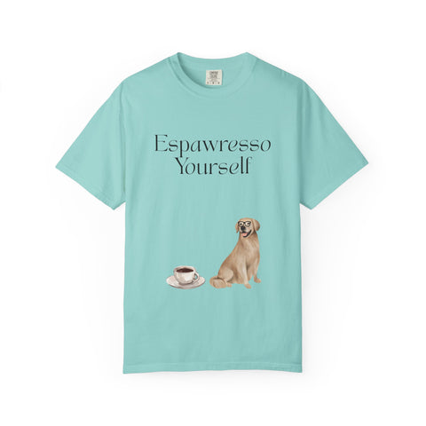 'Espawresso Yourself' Golden Retriever Unisex T-Shirt