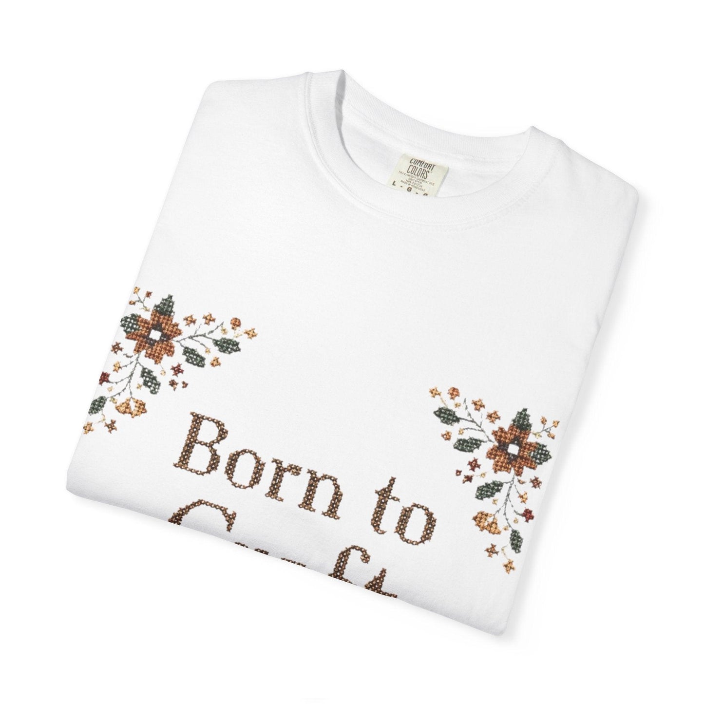 Born to Craft T-shirt | Floral Crafting Quote Tee