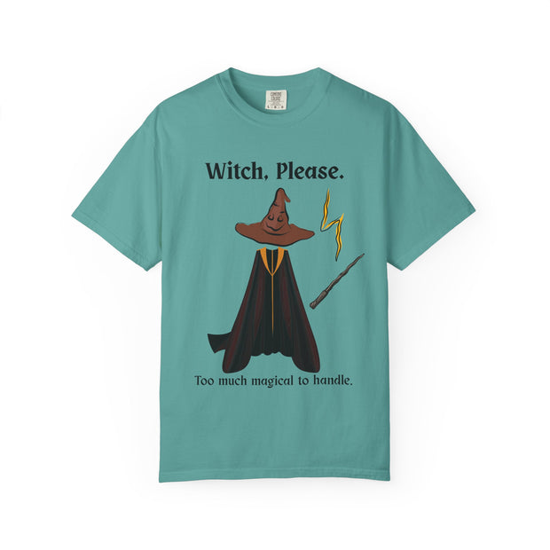 'Witch, Please. Too Much Magical To Handle' Wizard Unisex T-Shirt