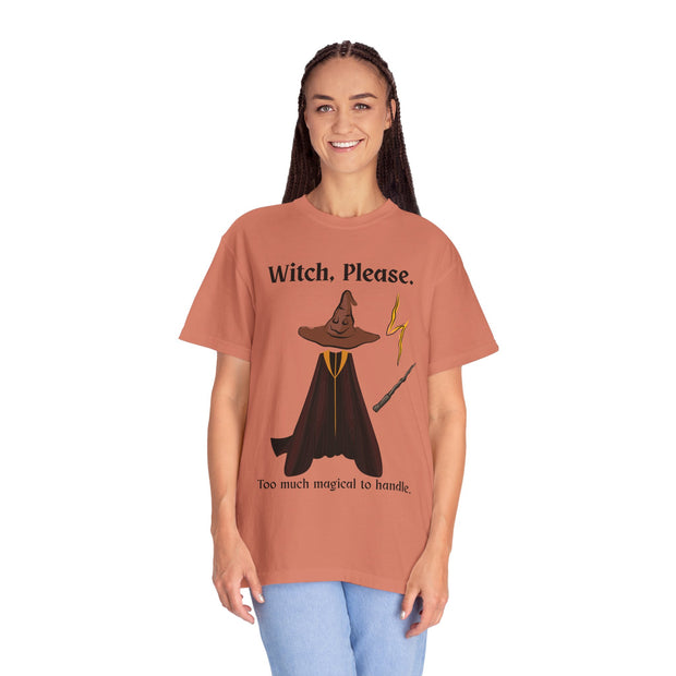 'Witch, Please. Too Much Magical To Handle' Wizard Unisex T-Shirt