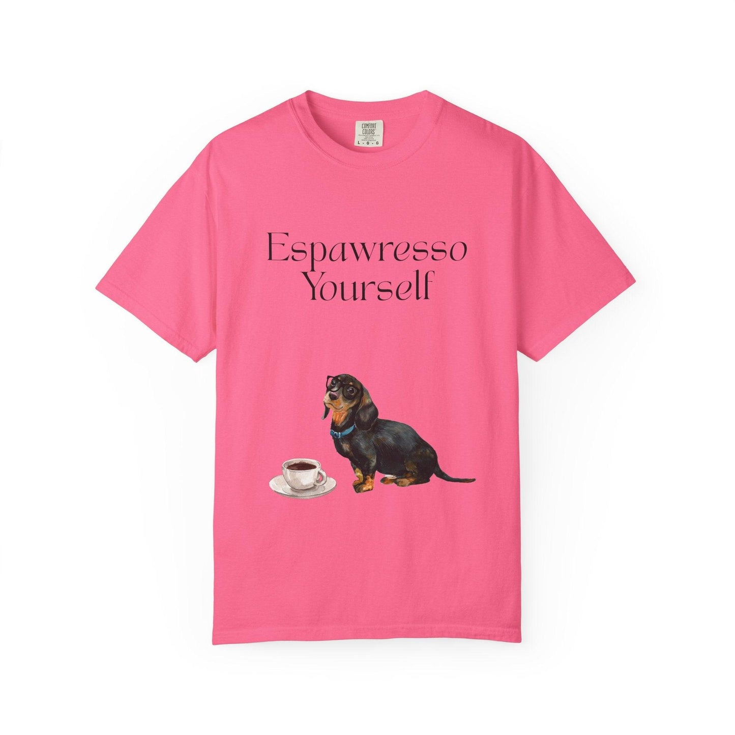 'Espawresso Yourself' Dachshund Unisex T-Shirt