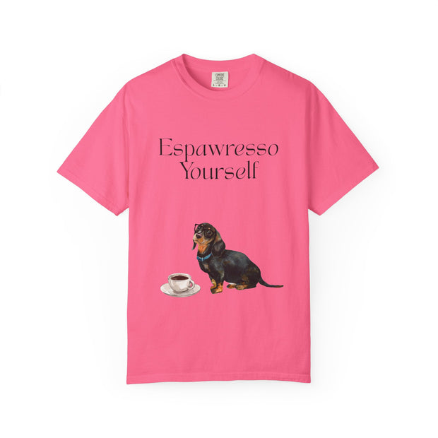 'Espawresso Yourself' Dachshund Unisex T-Shirt