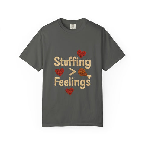 Funny Thanksgiving T-Shirt, Unisex Humor Shirt, Stuffing Over Feelings Tee, Holiday Casual Top, Gift for Foodies, Fall Apparel