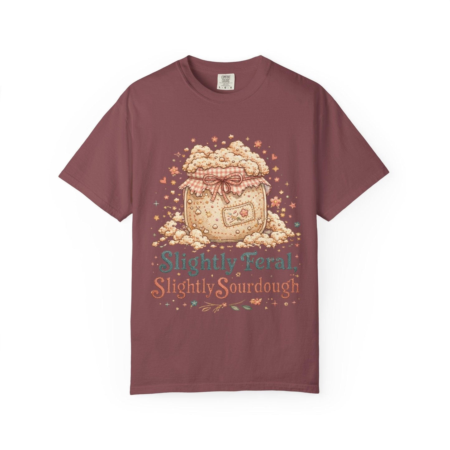 Slightly Feral Slightly Sourdough T-Shirt | Sourdough Starter Illustration