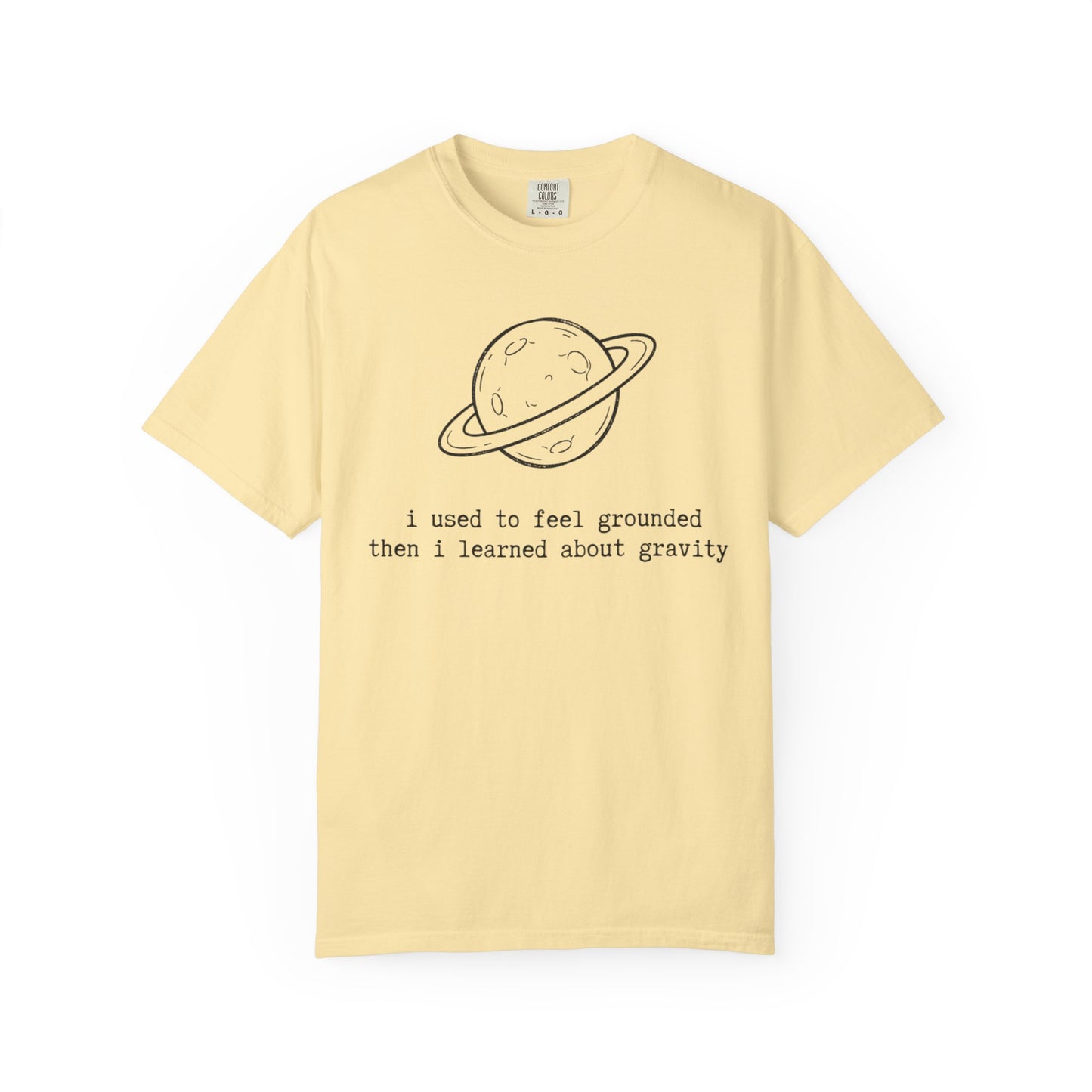I Used to Feel Grounded Then I Learned About Gravity T-Shirt, Funny Space Physics Shirt, Planet Graphic Tee, STEM Science Gift