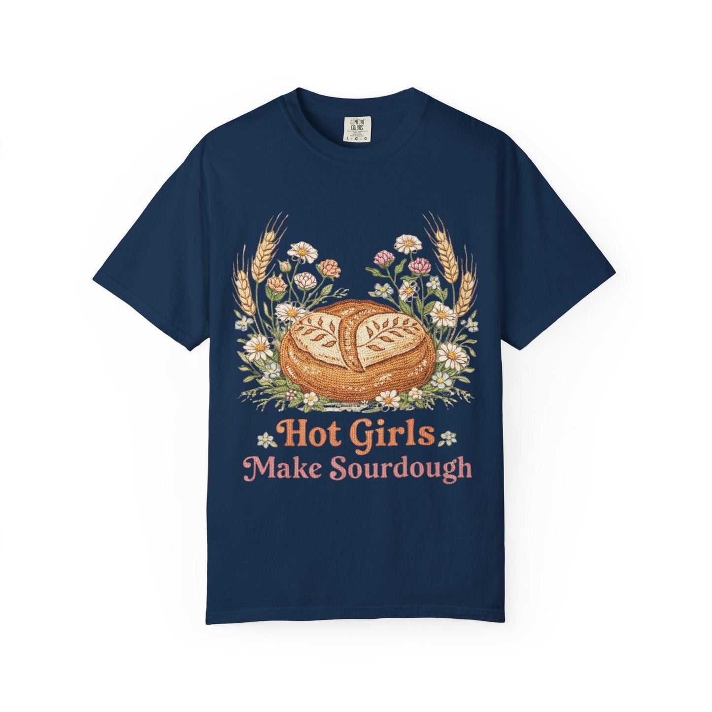 Hot Girls Make Sourdough T-Shirt | Sourdough Bread Illustration