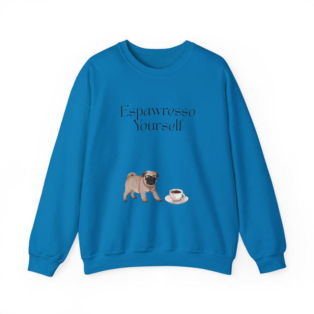 'Espawresso Yourself' Pug Crewneck Sweatshirt