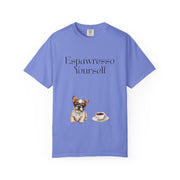 'Espawresso Yourself' French Bulldog Unisex T-Shirt