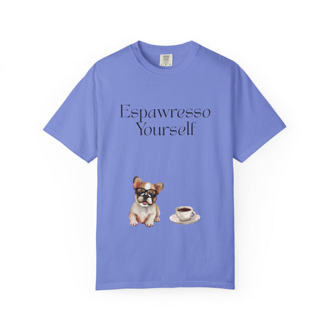 'Espawresso Yourself' French Bulldog Unisex T-Shirt