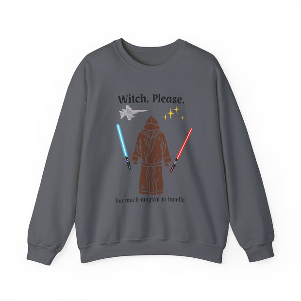 'Witch, Please. Too Much Magical To Handle.' Unisex Crewneck Sweatshirt