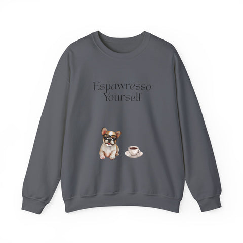 'Espawresso Yourself' French Bulldog Unisex Crewneck Sweatshirt