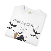 'Pretending To Be A Witch' Unisex T-shirt