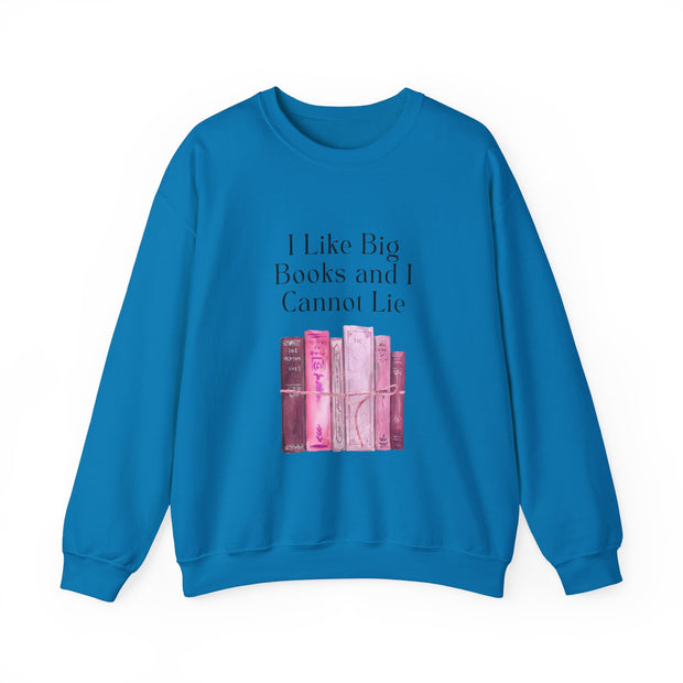 'I Like Big Books and I Cannot Lie' Unisex Crewneck Sweatshirt