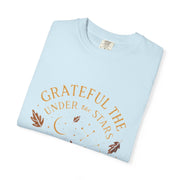 Grateful Under the Stars T-shirt | Unisex Garment-Dyed Tee, Inspirational Apparel, Cozy Casual Wear, Gifts for Nature Lovers, Fall Fashion