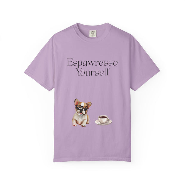 'Espawresso Yourself' French Bulldog Unisex T-Shirt