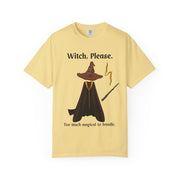 'Witch, Please. Too Much Magical To Handle' Wizard Unisex T-Shirt