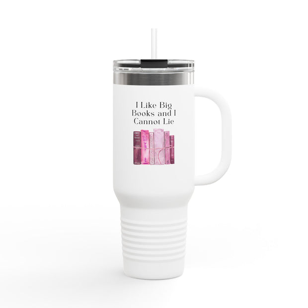 'I Like Big Books and I Cannot Lie' Insulated Travel Mug, 40oz