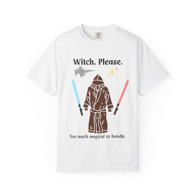 'Witch, Please. Too Much Magical to Handle.' Unisex T-Shirt