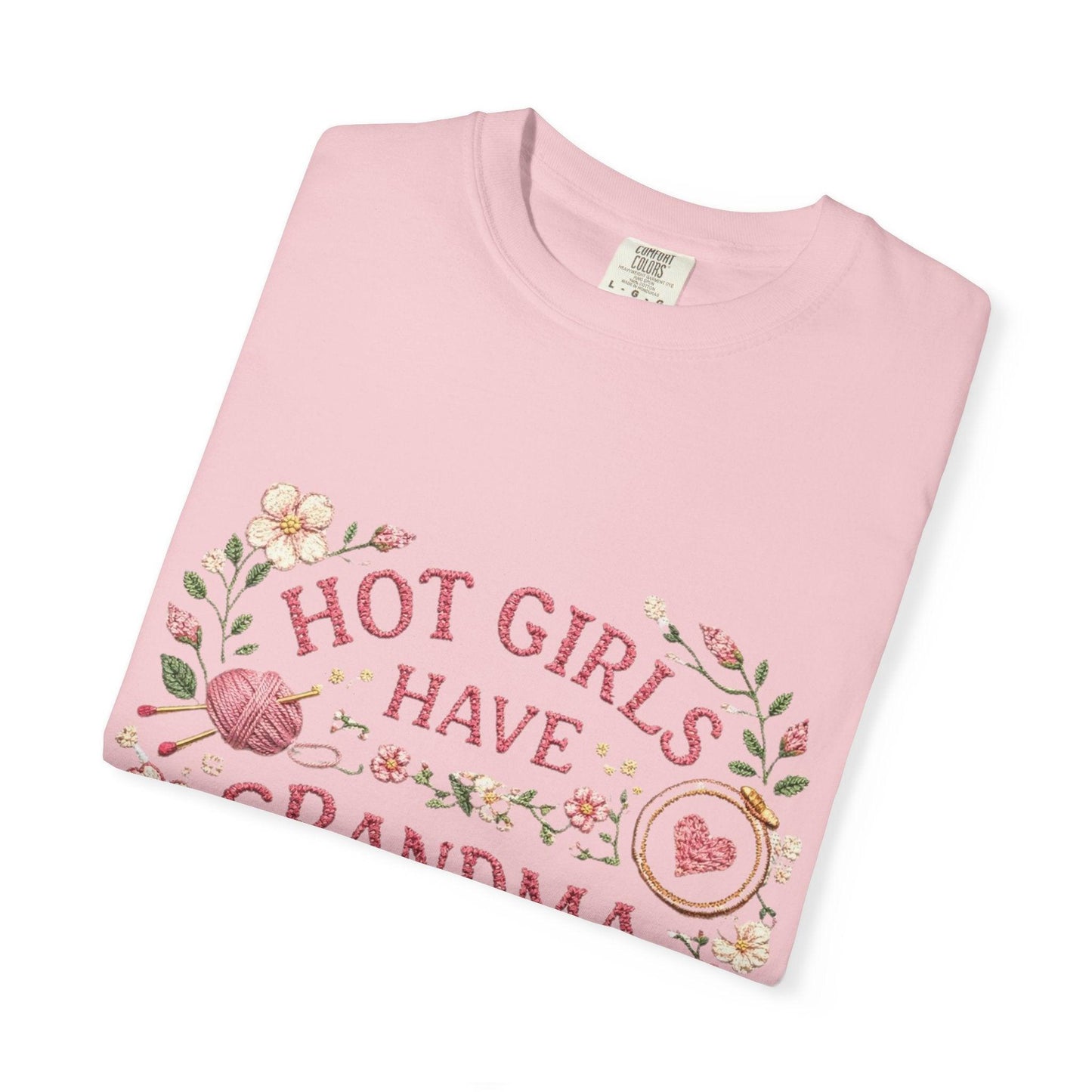 Hot Girls Have Grandma Hobbies T-Shirt | Floral Vintage Script