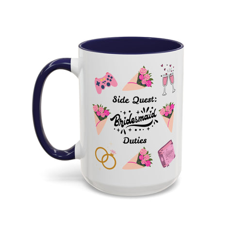 'Side Quest: Bridesmaid Duties' Accent Coffee Mug